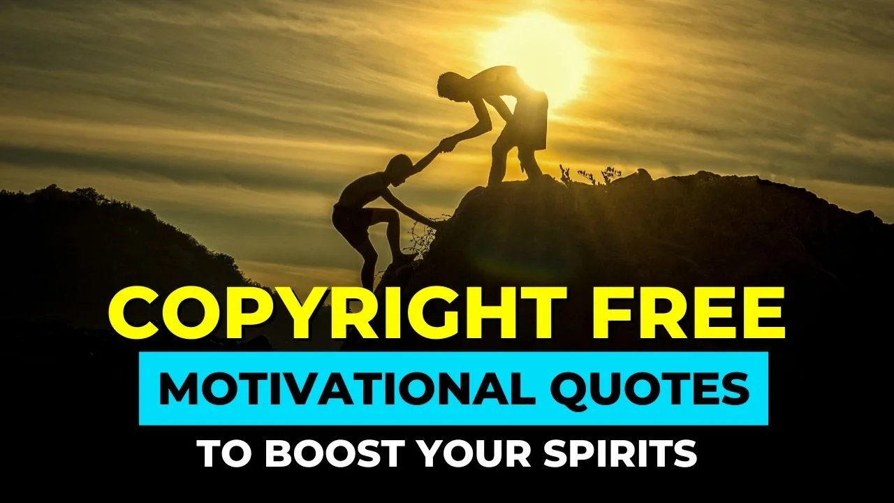 Copyright Free Motivational Quotes to Boost Your Spirits